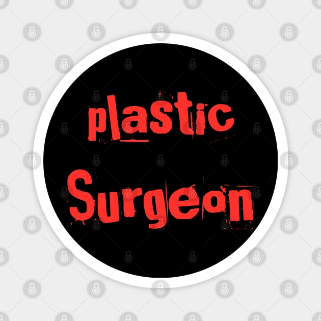 Plastic Surgeon Magnet by Spaceboyishere